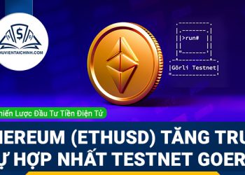 Ethereum (ETHUSD) tăng trước sự hợp nhất Testnet Goerli