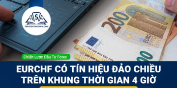 EURCHF có tín hiệu đảo chiều trên khung thời gian 4 giờ
