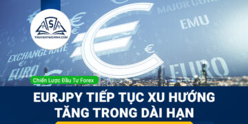 EURJPY tiếp tục xu hướng tăng trong dài hạn