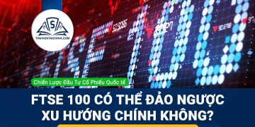 FTSE 100 có đủ động lực để đảo ngược xu hướng chính không?
