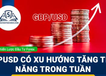 GBPUSD có xu hướng tăng tiềm năng trong tuần