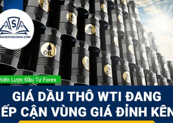 Giá Dầu thô WTI đang tiếp cận vùng giá đỉnh kênh