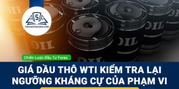Giá dầu thô WTI kiểm tra lại ngưỡng kháng cự của phạm vi