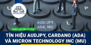 Giao dịch AUDJPY, Cardano và Micron Technology Inc (MU)