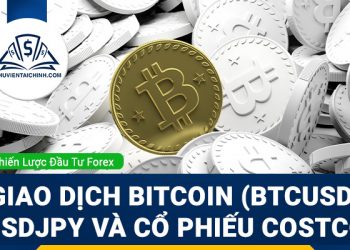 Chiến lược giao dịch Bitcoin (BTCUSD), USDJPY và cổ phiếu Costco (COST)