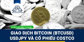 Chiến lược giao dịch Bitcoin (BTCUSD), USDJPY và cổ phiếu Costco (COST)