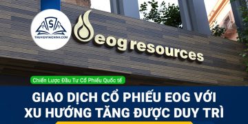 Giao dịch cổ phiếu EOG với xu hướng tăng được duy trì