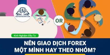 Nên giao dịch Forex một mình hay giao dịch Forex theo nhóm?