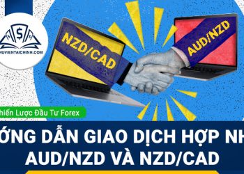 Hướng dẫn giao dịch hợp nhất AUD/NZD và NZD/CAD