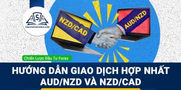 Hướng dẫn giao dịch hợp nhất AUD/NZD và NZD/CAD