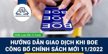 Hướng dẫn giao dịch khi BOE công bố chính sách mới 11/2022