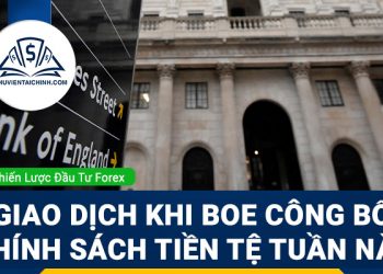 Giao dịch khi BOE công bố chính sách tiền tệ tuần này
