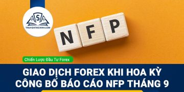 Giao dịch Forex khi Hoa Kỳ công bố báo cáo NFP tháng 9