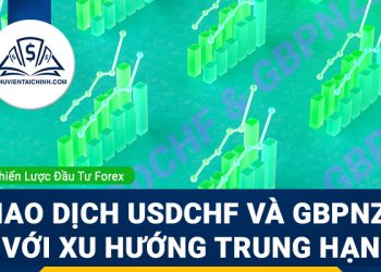 Giao dịch USDCHF và GBPNZD với xu hướng trung hạn