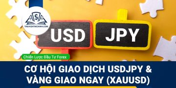 Cơ hội giao dịch USDJPY và Vàng (XAUUSD) sau breakout