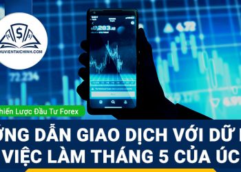 Hướng dẫn giao dịch với dữ liệu việc làm tháng 5 của Úc