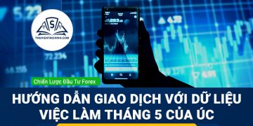 Hướng dẫn giao dịch với dữ liệu việc làm tháng 5 của Úc