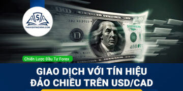 Giao dịch với tín hiệu đảo chiều trên USDCAD
