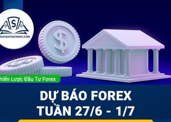 Lạm phát & lãi suất tác động Forex tuần 27/6 - 1/7 ra sao?