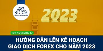 Hướng dẫn lên kế hoạch giao dịch Forex cho năm 2023