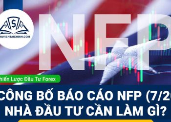 Mỹ công bố báo cáo NFP (7/2022) - Nhà đầu tư cần làm gì?