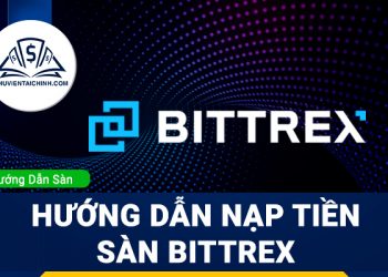 Hướng dẫn đăng ký và xác minh tài khoản sàn Bittrex