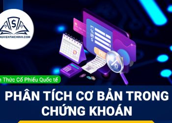 Phân tích cơ bản trong đầu tư chứng khoán