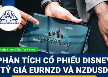 Phân tích cổ phiếu Disney, tỷ giá EURNZD và NZDUSD