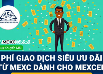 Cập nhật phí giao dịch siêu ưu đãi từ MEXC dành cho MEXCer