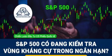 S&P 500 có đang kiểm tra vùng kháng cự trong ngắn hạn?
