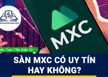 Sàn MXC lừa đảo? Sàn MXC có uy tín hay không?