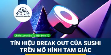Tín hiệu break out của SUSHI trên mô hình tam giác