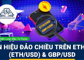 Tín hiệu đảo chiều trên Ether (ETHUSD) và GBPUSD