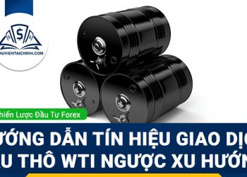 Hướng dẫn tín hiệu giao dịch dầu thô WTI ngược xu hướng ﻿