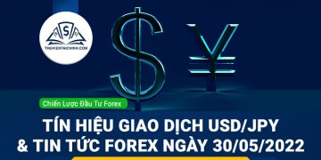 Tín hiệu giao dịch USD/JPY và tin tức Forex ngày 30/05/2022