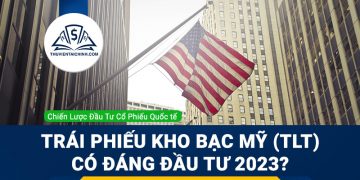 Trái phiếu kho bạc Mỹ (TLT) có đáng đầu tư 2023?