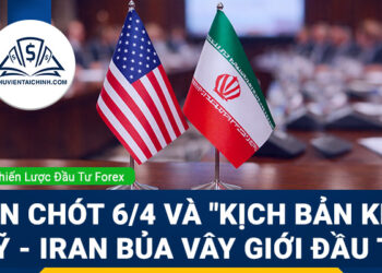 Forex 6 - 10/4: Hạn chót 6/4 và "Kịch bản kép" Mỹ - Iran bủa vây giới đầu tư