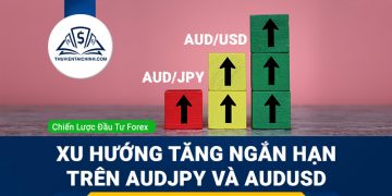 Xu hướng tăng ngắn hạn trên AUDJPY và AUDUSD